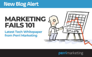 Worst-Practice marketing mistakes blog by Perri Marketing