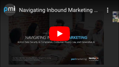 PMI - Hubspot Webinar Thumbnail - Navigating Inbound Marketing Across Data Security & Compliance, Consumer Privacy Law, and Generative AI